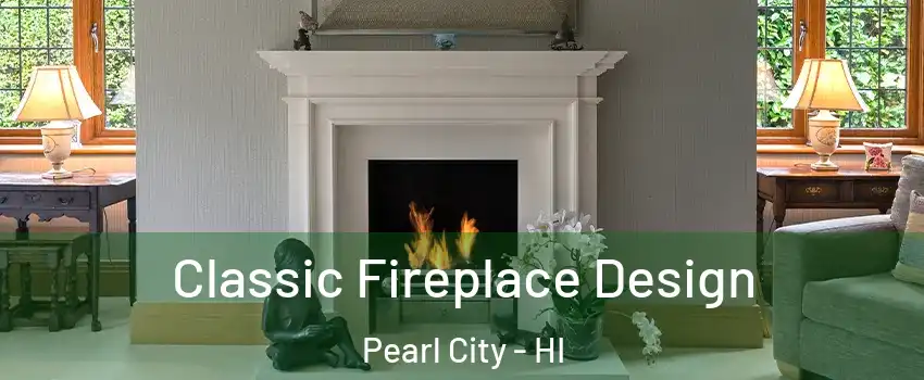  Classic Fireplace Design Pearl City - HI