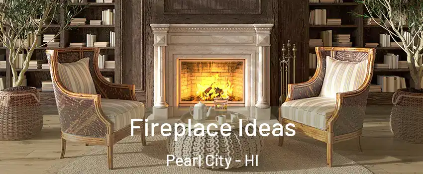  Fireplace Ideas Pearl City - HI