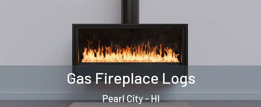  Gas Fireplace Logs Pearl City - HI