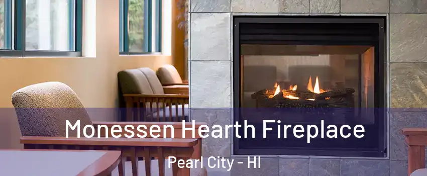  Monessen Hearth Fireplace Pearl City - HI
